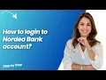 How to login to Nordea Bank account - Step by Step