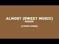 Download Lagu Hozier - Almost (Sweet Music) (LYRICS VIDEO)