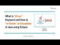 What is the throw Keyword and How to Re-throw an Exception in Java using Eclipse