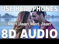 Meri Jaan Meri Jaan (8D Audio) || Bachchhan Paandey || B Praak || Akshay Kumar, Kriti Sanon