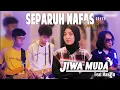 Lagu SEPARUH NAFAS - DEWA 19 | JIWA MUDA feat MASAYU COVER | POP ROCK REGGAE