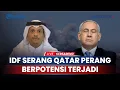 Download Lagu IDF Serang Doha! Perang Qatar vs Israel Berpotensi Pecah, Yaman Tingkatkan Operasi Hanguskan Zionis