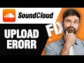 How To Fix SoundCloud App Upload Error Easy Quick Solution
