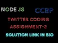 CCBP Node Js Coding Assignment-2 Twitter All the test cases passed