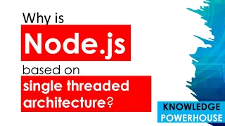 Why Node js is based on single threaded architecture