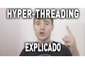 Que es el Hyper-threading - VTechnoun
