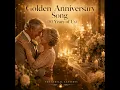 Golden Anniversary Song (50 Years of Us)