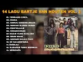 Download Lagu D LLOYD - 14 LAGU BARTJE VAN HOUTEN VOL  2