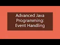 Advanced Java Programming Event Handling Prof Suwarna Thakre