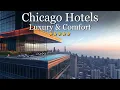 Top 10 Luxury Hotels in Chicago 2024 Best Hotels In Chicago USA