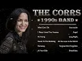 Lagu Best of The Corrs Playlist Dreams, Breathless, Summer Sunshine
