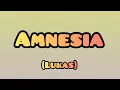 Download Lagu Amnesia | Lukas | lyrics