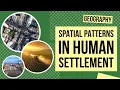 Spatial Patterns in Human Settlement Geography Lesson