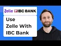 How to Use Zelle with IBC Bank Easy Fast 2026 Guide