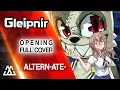GLEIPNIR Opening Full - Altern-ate- (Cover)