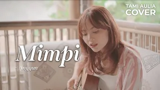 Download MIMPI - ANGGUN | TAMI AULIA MP3