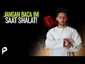Download Lagu Bacaan yang Diharamkan Dalam Salat yang Justru Mendapatkan Dosa!