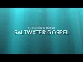 saltwater gospel lyric video