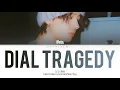 Download Lagu EVAN - 'Dial Tragedy' [Han/Rom/Eng] Color Coded Lyrics [Heeseung]