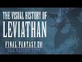 The Visual History of Leviathan FINAL FANTASY XVI