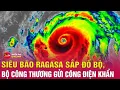 Download Lagu Tin nóng mới sáng 24/9: Siêu bão Ragasa sắp đổ bộ, Bộ Công Thương gửi công điện khẩn ứng phó. Tin24h