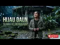 Hijau Daun   Suara Ku Berharap Video Clip