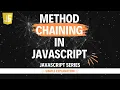 Method Chaining in JavaScript Hindi Lecture 13