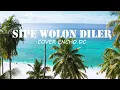 Lagu SIPE WOLON DILER  COVER BY ENCHO DC (LIRIK)