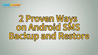 How to Realize Android SMS Backup and Restore 2 Ways