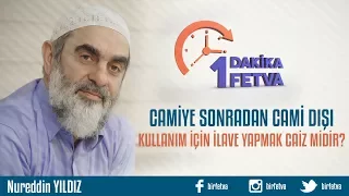 Camiye sonradan cami dışı kullanım için ilave yapmak caiz midir?