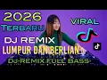 Lagu NIEUWSTE DJ REMIX 2026‼️DJ LUMPUR EN BERLIN FULL BASS