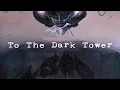 Video di To The Dark Tower Steam Trailer