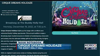 Noon Notebook CIRQUE DREAMS HOLIDAZE coming to Buddy Holly Hall