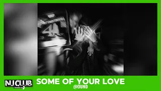 Some Of Your Love (Jersey Club) @dunotheproducer