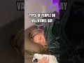 Download Lagu Types of People on Valentines Day 😂❤️
