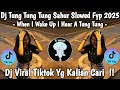 Download Lagu DJ TUNG TUNG  SAHUR SLOWED | DJ WHEN I WAKE UP I HEAR A TUNG TUNG | DJ VIRAL TERBARU 2025 FYP !!