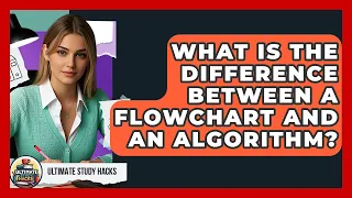 What Is The Difference Between A Flowchart And An Algorithm - Ultimate Study Hacks