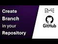 How to Create a Branch in GitHub Repository Add Git Branch