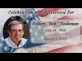 Celebration of Life Service for Robert Bob Tiedeman -