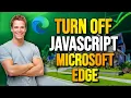 How to Turn off Javascript in Microsoft Edge Windows 10