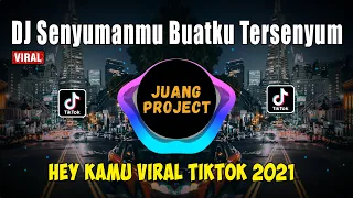 Download DJ SENYUMAN MU MEMBUAT KU TERSENYUM MALU | DJ HEY KAMU  VIRAL TIK TOK TERBARU 2021 MP3