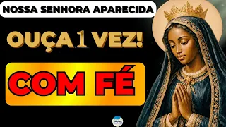 🙏ORAÇÃO a NOSSA SENHORA APARECIDA PARA SUA CAUSA IMPOSSÍVEL E URGENTE🙌MUITO PODEROSA