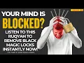 Lagu Your mind is blocked? Listen to this Powerful Ruqyah to break black magic instantly on your brain 