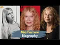 Mia Farrow Biography The turbulent life of a Hollywood icon