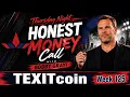 Honest Money Hour Week 125 TEXITcoin Live with Bobby Gray
