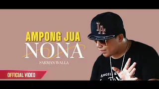 Download AMPONG JUA NONA - SARMAN WALLA (Official Music Video) MP3