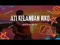 Download Lagu Ati Kelangan Riko - Original Music Rumah 1973