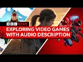 How Description opens new worlds in games BBC News