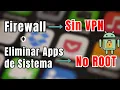 The BEST FIREWALL for Android WITHOUT VPN and WITHOUT ROOT Blocks Internet and Removes System Apps