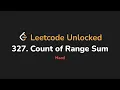 327 Count of Range Sum Leetcode Unlocked - Python